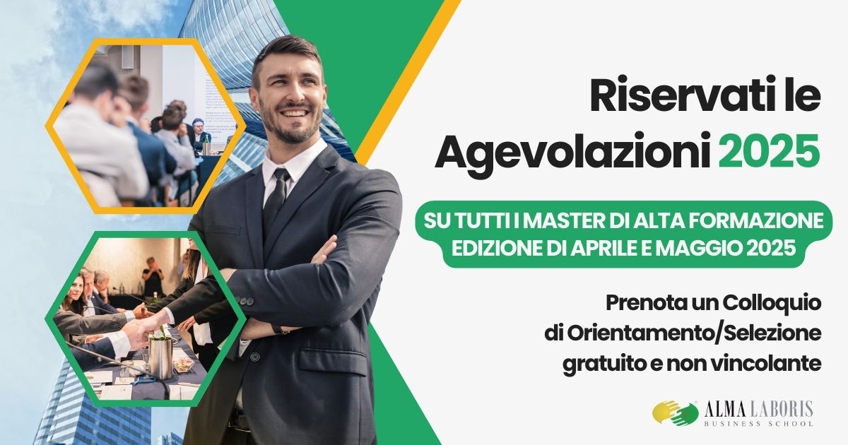 Riservati le Agevolazioni per il 2025 su tutti i Master di Alta Formazione