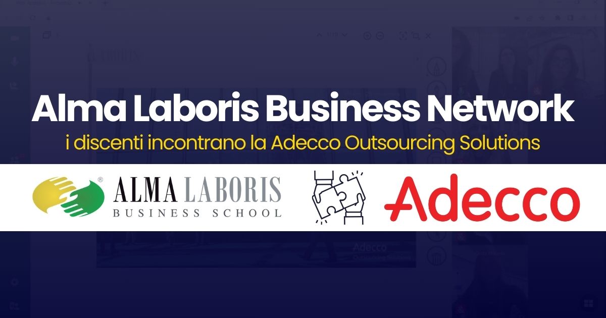 Alma Laboris Business Network: i discenti incontrano la Adecco Outsourcing Solutions