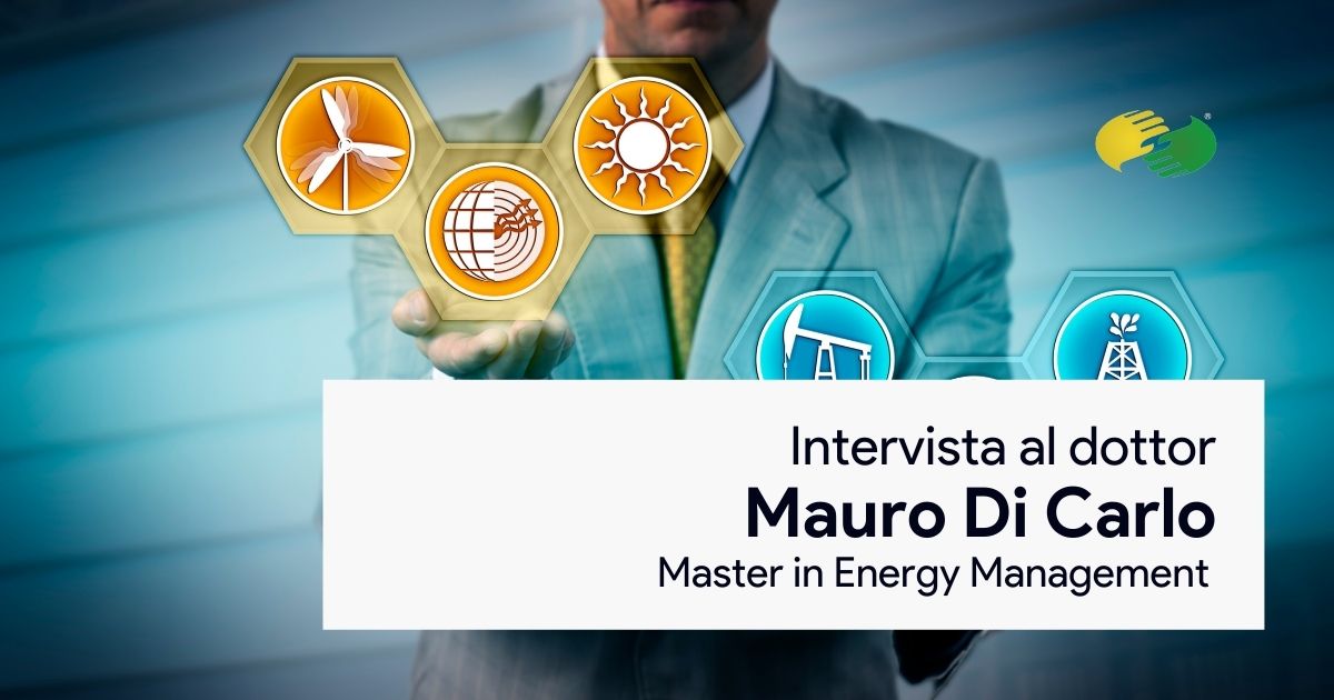 Master Energy Management, il dottor Mauro Di Carlo: “Una formazione dal taglio pratico”