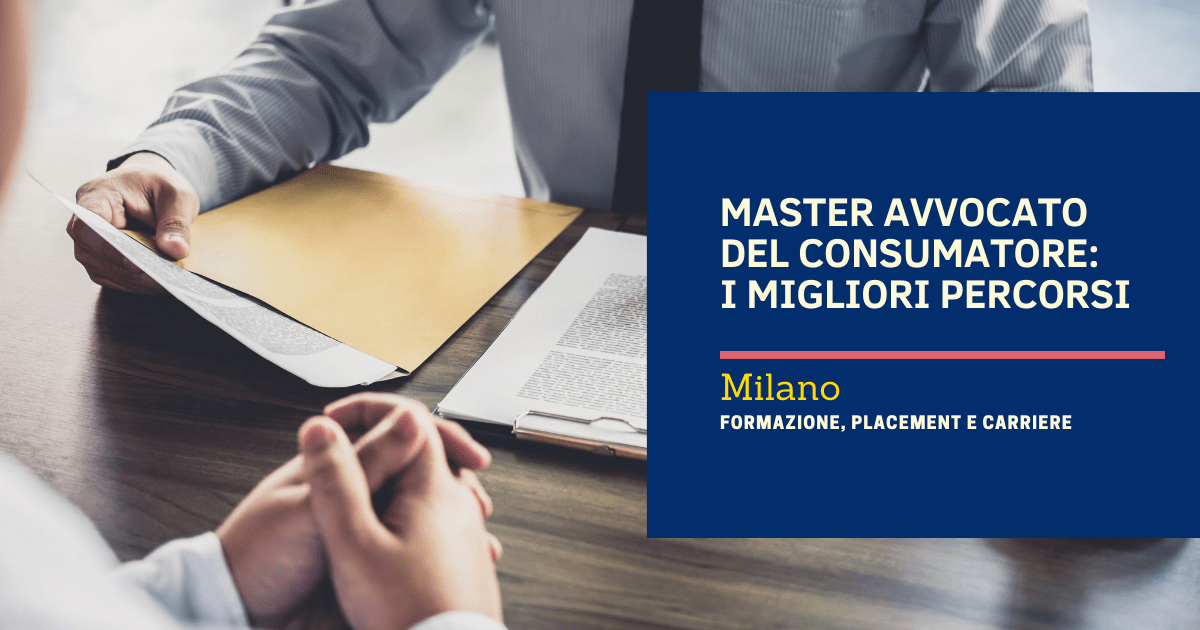 Master Avvocato del Consumatore Milano: i migliori percorsi
