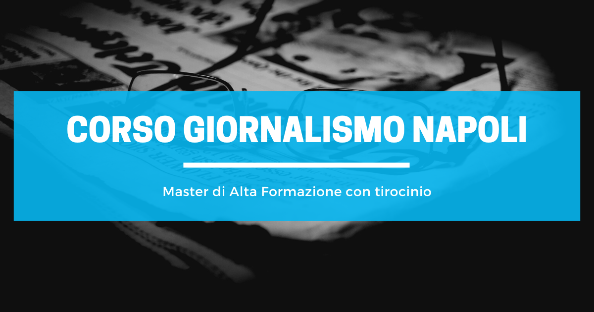 Corso Giornalismo Napoli