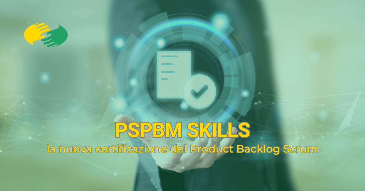 PSPBM Skills, la nuova certificazione del Product Backlog Scrum